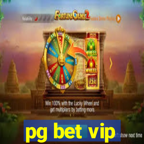 pg bet vip